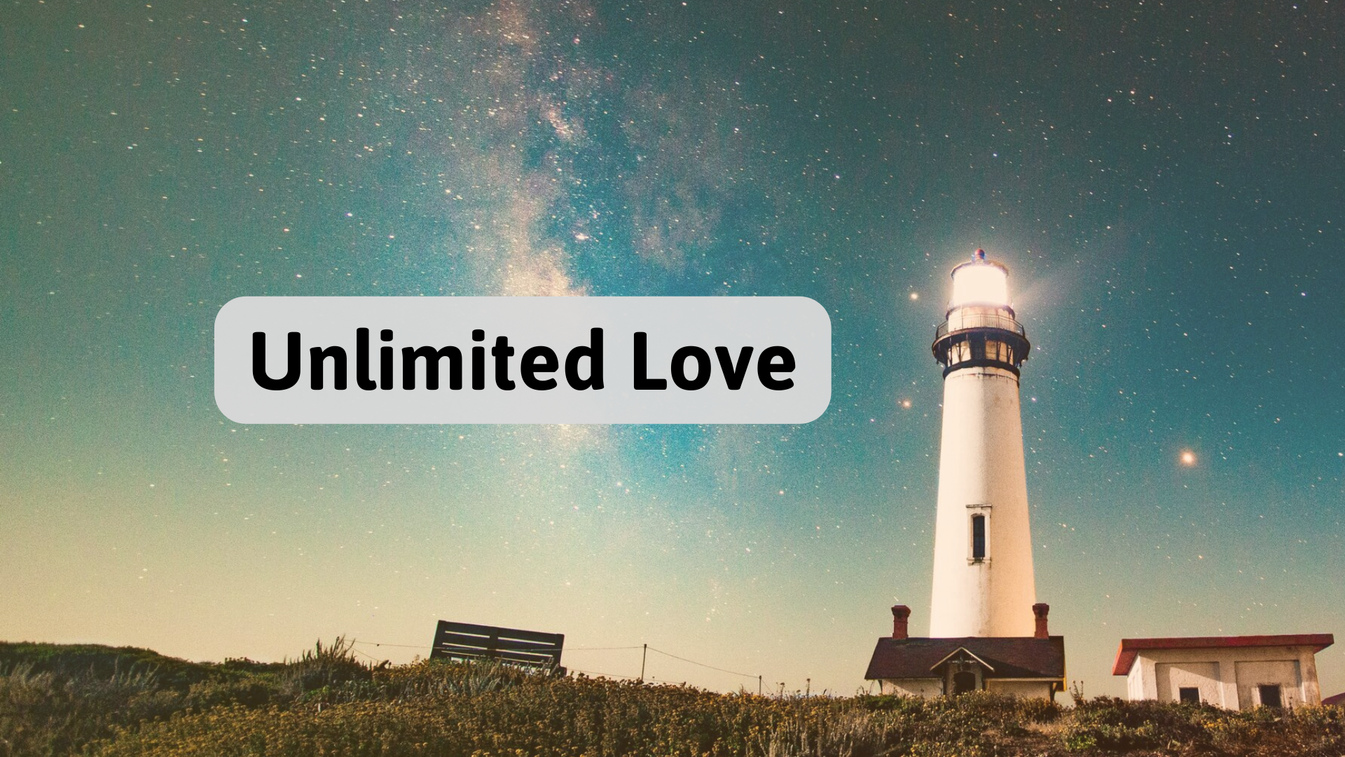 A Light to the Nations: Unlimited Love